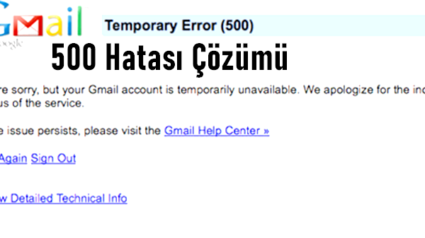 gmail 500 hatası çözümü