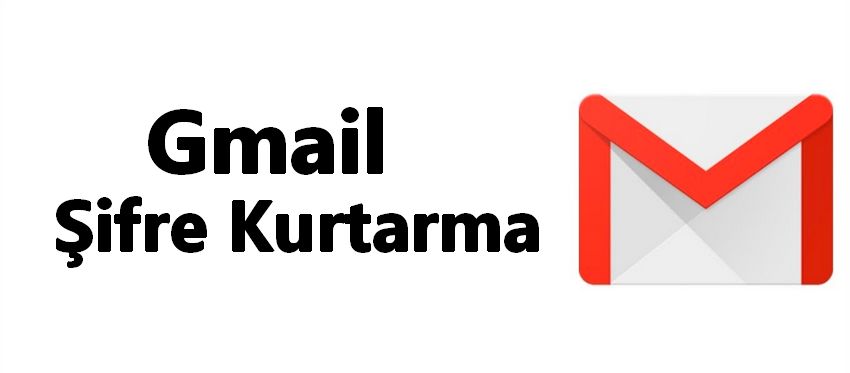 gmail şifre kurtarma