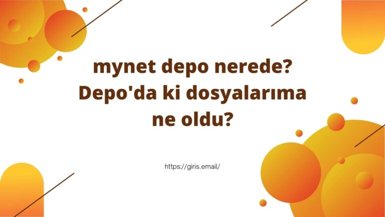 Mynet Depo Nerede? Depodaki Dosyalarıma Ne Oldu?