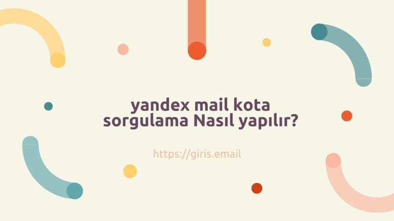 Yandex Mail Kota Sorgulama Nasıl Yapılır?