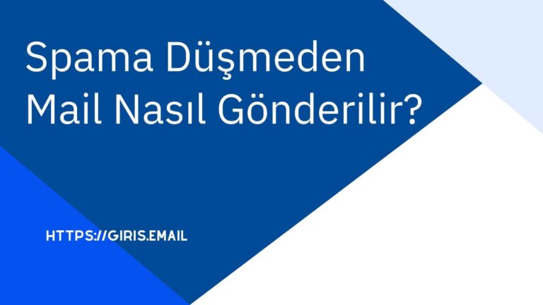 Spama Düşmeden Mail Nasıl Gönderilir?