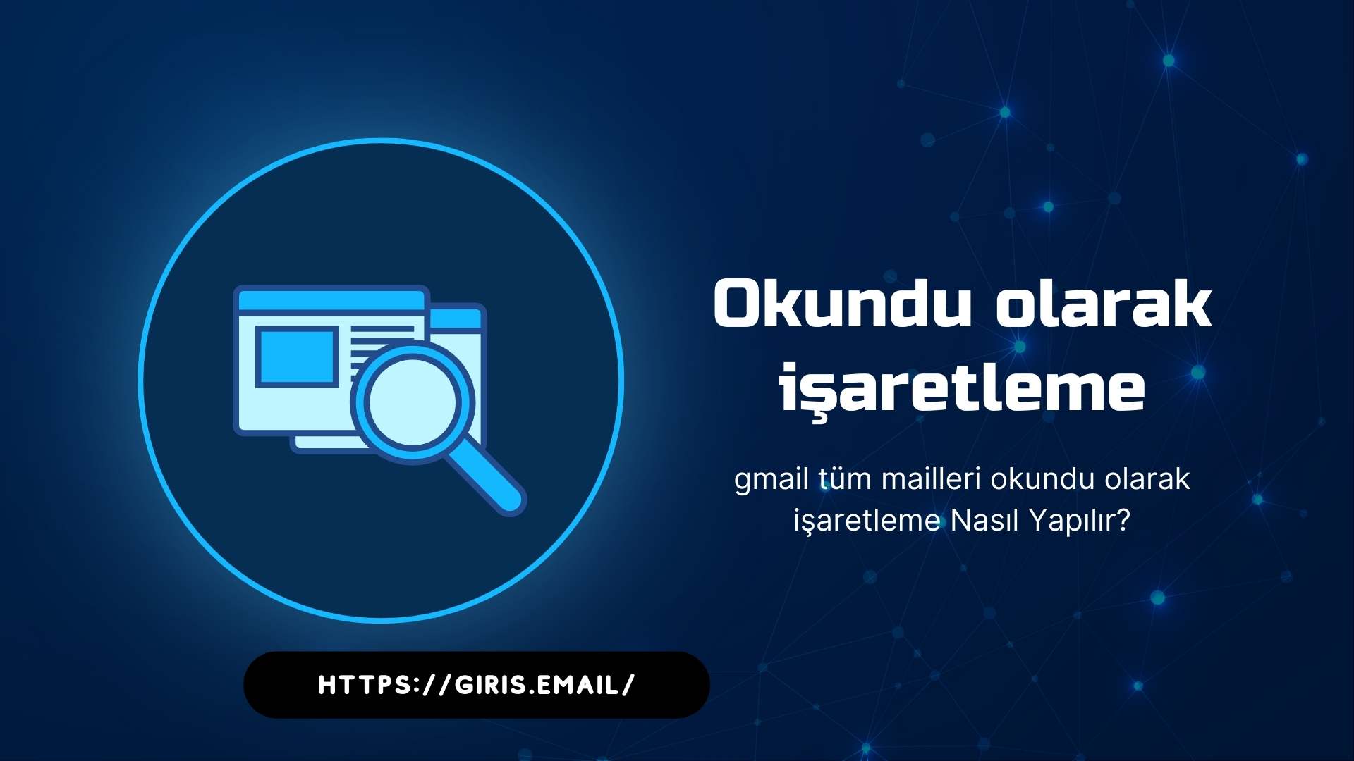 Gmail Tüm Mailleri Okundu Olarak İşaretleme Nasıl Yapılır?