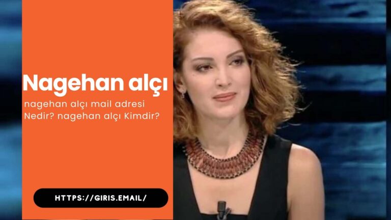 Nagehan Alçı Mail Adresi Nedir? Nagehan Alçı Kimdir?