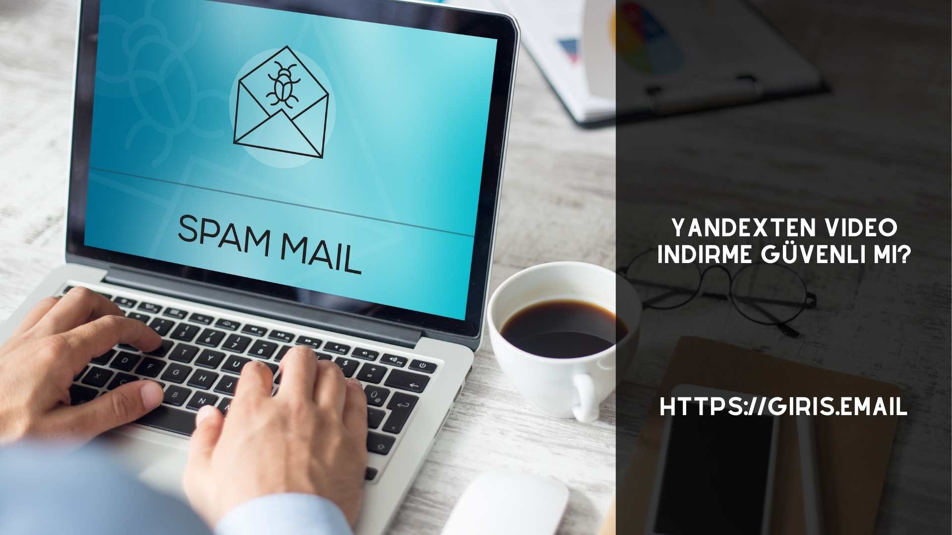 Yandex Video İndirme Güvenli Mi?