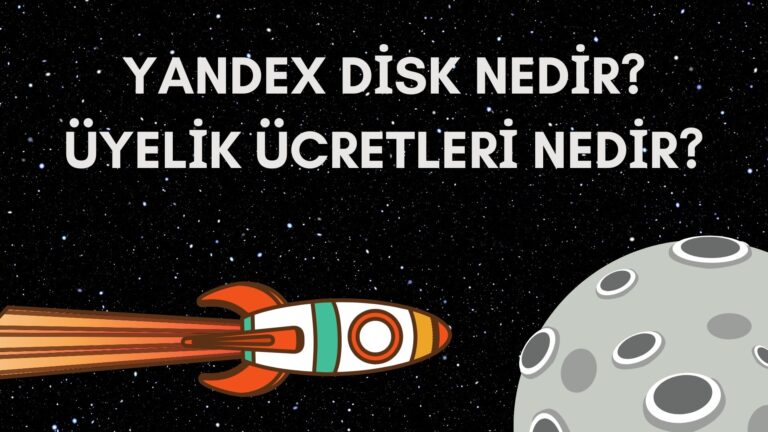 Yandex Disk Nedir? Üyelik Ücretleri Nedir?