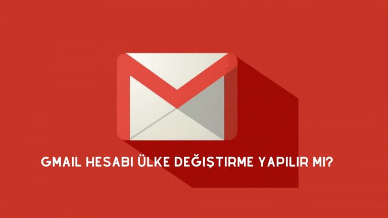Gmail Hesabı Ülke Değiştirme Yapılır Mı?