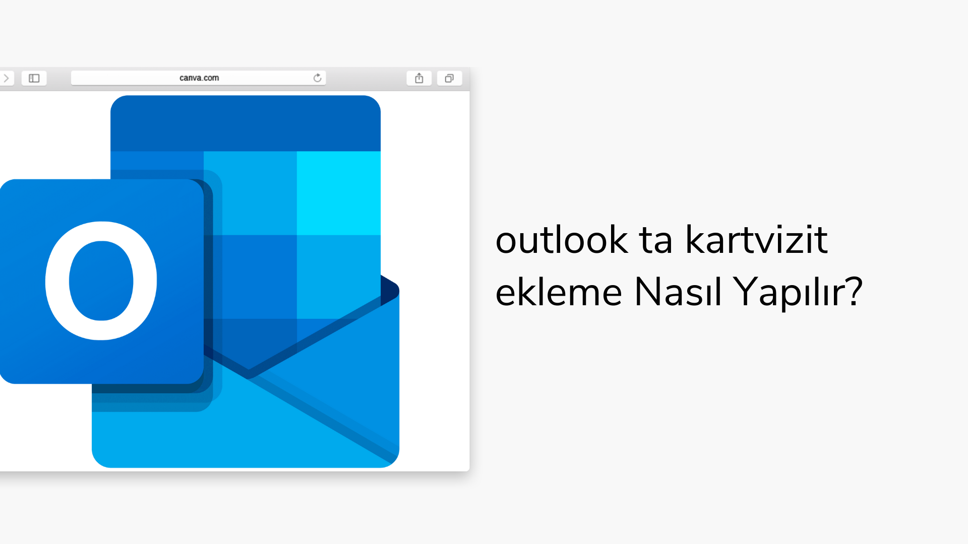 Outlook’ta Kartvizit Ekleme Nasıl Yapılır?