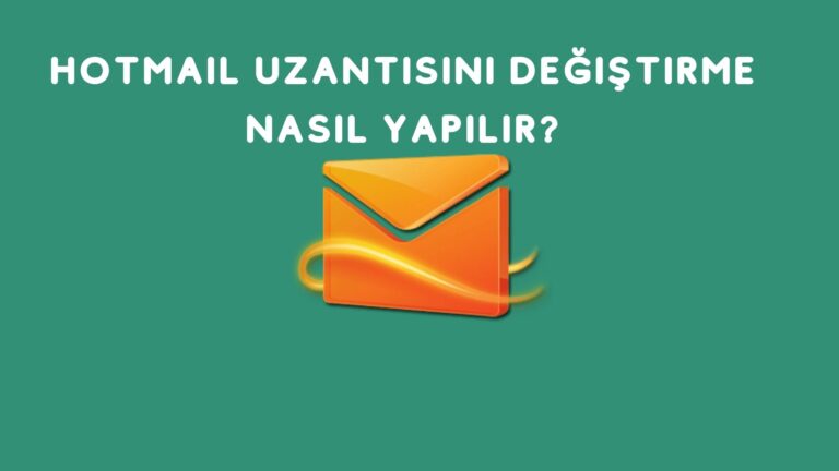 Hotmail Uzantısını Değiştirme Nasıl Yapılır?