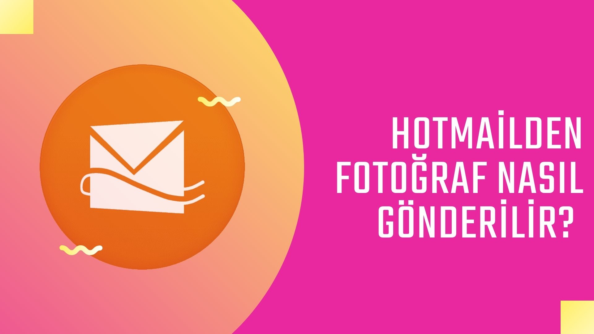 Hotmail’den Fotoğraf Nasıl Gönderilir?