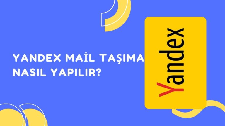 Yandex Mail Taşıma Nasıl Yapılır?