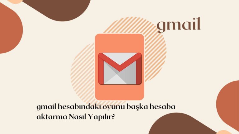 Gmail Hesabındaki Oyunu Başka Hesaba Aktarma Nasıl Yapılır?