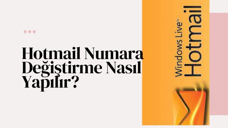 Hotmail Numara Değiştirme Nasıl Yapılır?