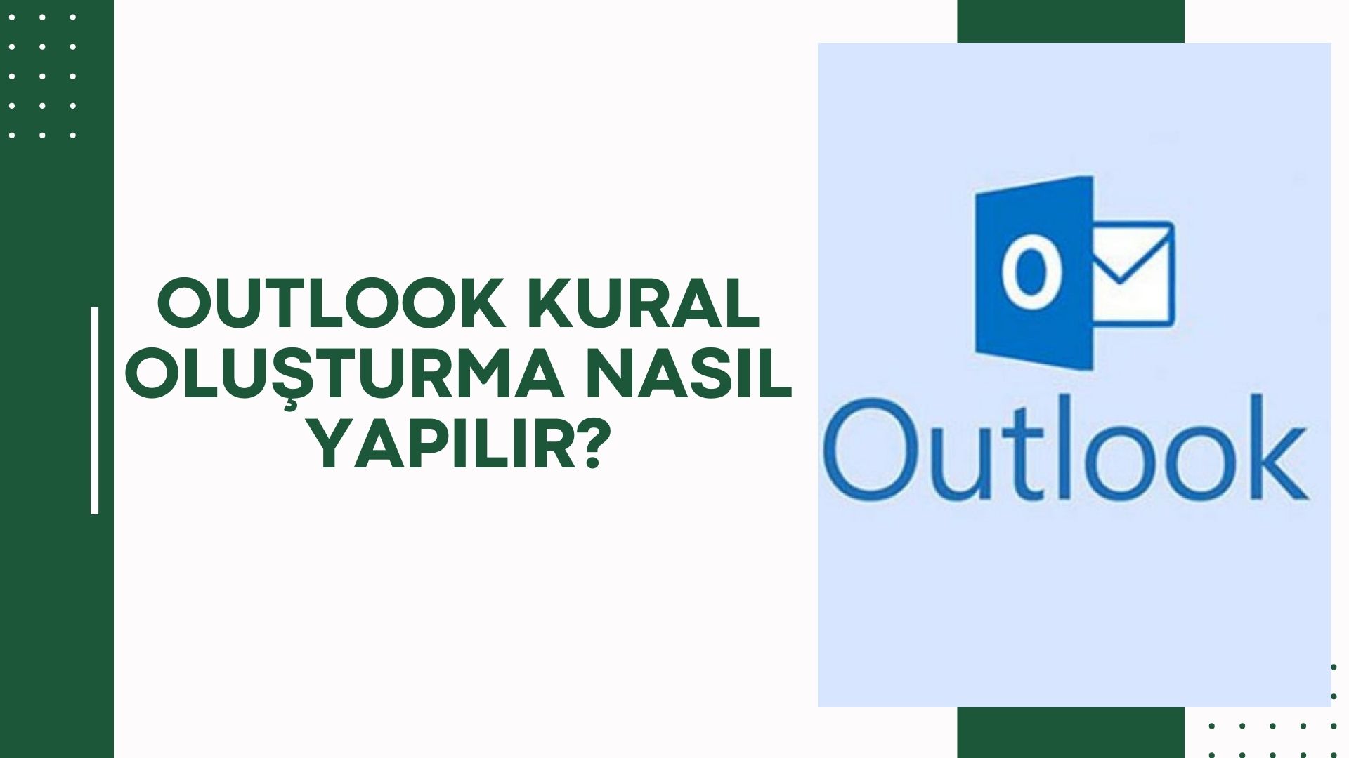 Outlook Kural Oluşturma Nasıl Yapılır?