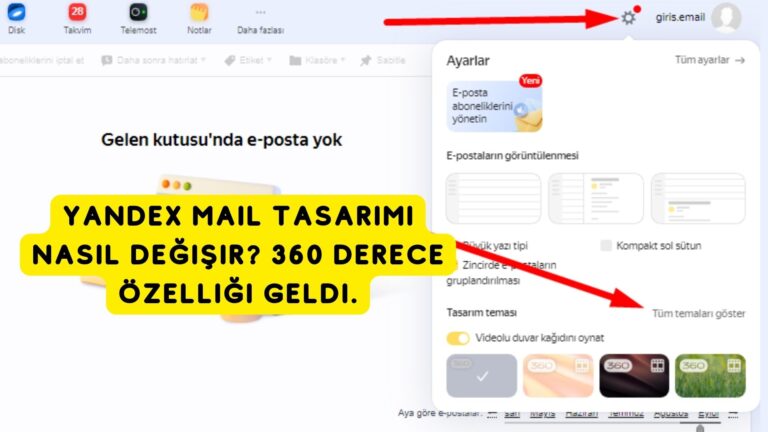 Yandex Mail Tasarımı Nasıl Değişir? 360 Derece Özelliği Geldi