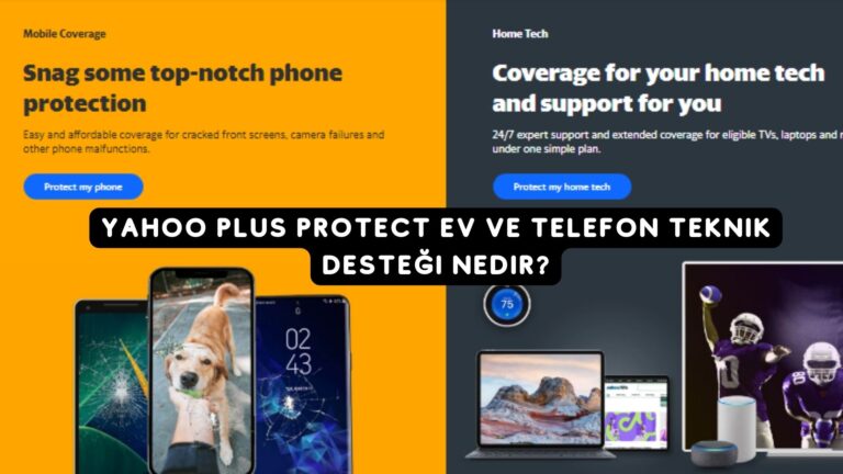 Yahoo Plus Protect Ev ve Telefon Teknik Desteği Nedir?