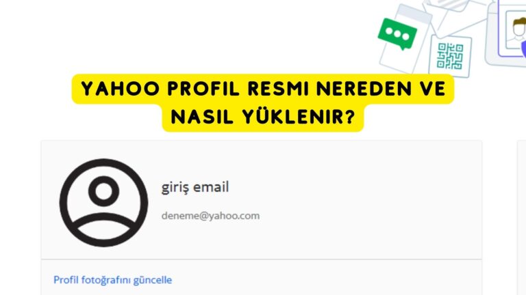 Yahoo Profil Resmi Nereden ve Nasıl Yüklenir?