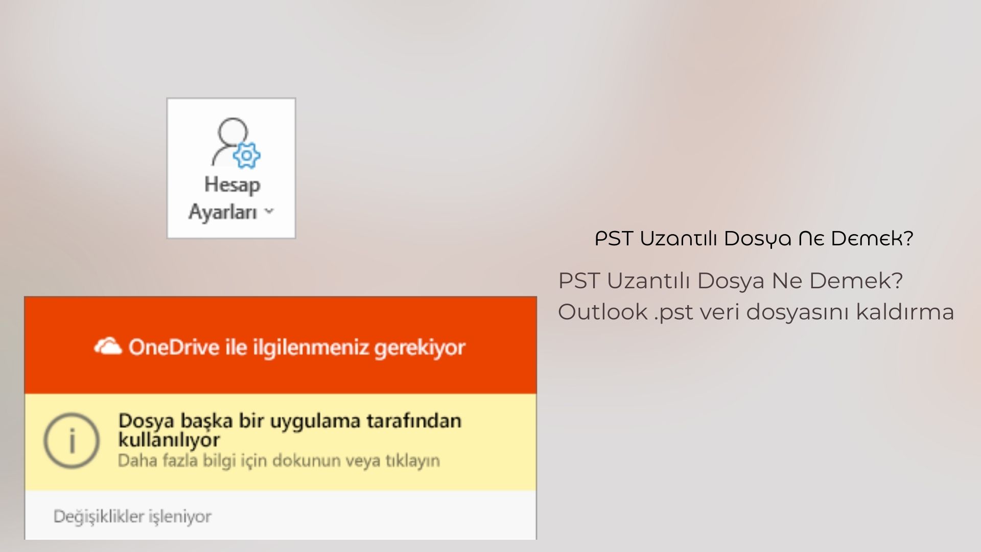 PST Uzantılı Dosya Ne Demek? Outlook .pst veri dosyasını kaldırma